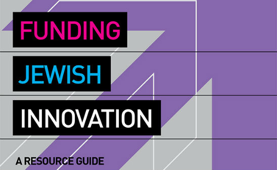 A crash course in funding Jewish innovation was released by JCF and Slingshot. The guide can be downloaded for free at www.jcfny.org/innovation.
